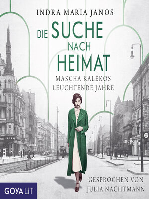 cover image of Die Suche nach Heimat. Mascha Kalékos leuchtende Jahre